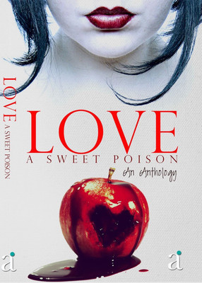 Love A Sweet Poison(English, Paperback, Edited by Bijender Singh)