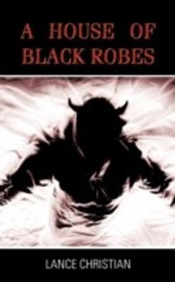 A House of Black Robes(English, Paperback, Christian Lance)