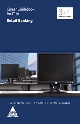 Career Guidebook for IT in Retail Banking: A Definitive Guide to a Career in Retail Banking IT(English, Paperback, Essvale Corporation Ltd.)