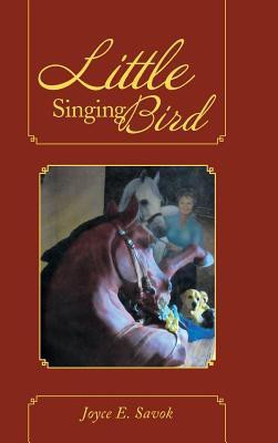 Little Singing Bird(English, Hardcover, Savok Joyce E)