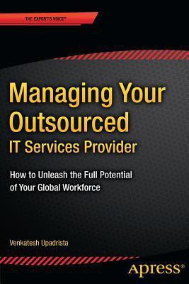 Managing Your Outsourced IT Services Provider(English, Paperback, Upadrista Venkatesh)