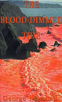 The Blood-dimmed Tide(English, Paperback, Marshall George)