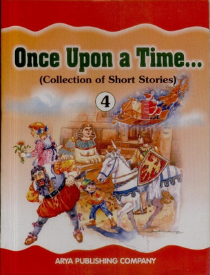 Once Upon A Time.... (Class - 4)  - Collection of Short Stories(English, Paperback, Rekha Sharma, Shyamali Biswas, Rashi Narula)