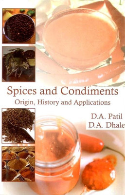 Spices and Condiments Origin, History and Applications(English, Hardcover, D. A. Dhale, D. A. Patil)