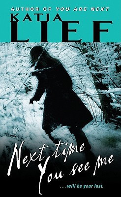 Next Time You See Me(English, Paperback, Lief Katia)