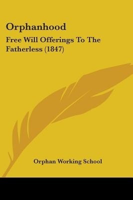 Orphanhood(English, Paperback, Orphan Working School)
