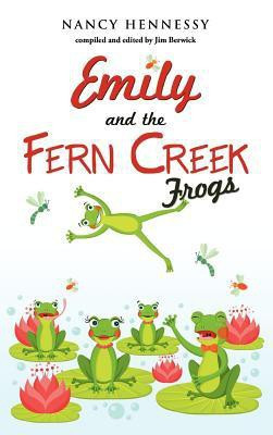Emily and the Fern Creek Frogs(English, Hardcover, Hennessy Nancy)