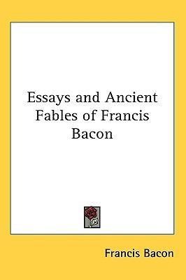 Essays and Ancient Fables of Francis Bacon(English, Paperback, Bacon Francis)