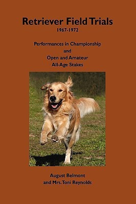 Retriever Field Trials 1967-1972(English, Paperback, Belmont August Mrs)