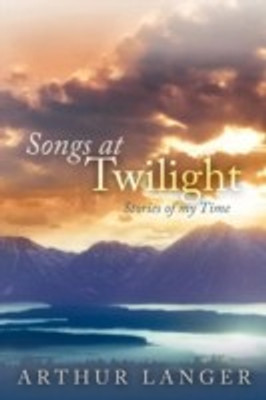 Songs At Twilight(English, Paperback, Langer Arthur)