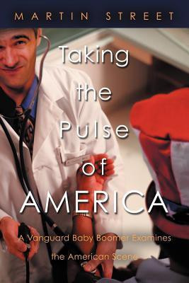 Taking the Pulse of America(English, Paperback, Street Martin)