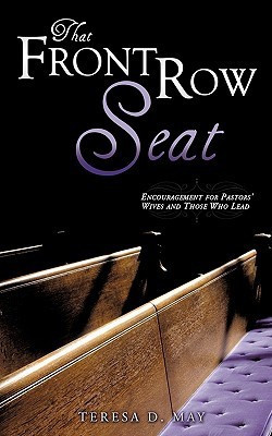 That Front Row Seat(English, Paperback, May Teresa D)