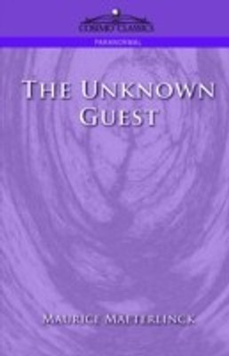 The Unknown Guest(English, Paperback, Maeterlinck Maurice)