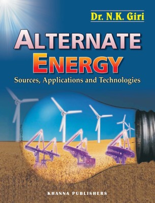 Alternate Energy (Sources, Applications and Technologies) 1 Edition(English, Paperback, Giri N K)