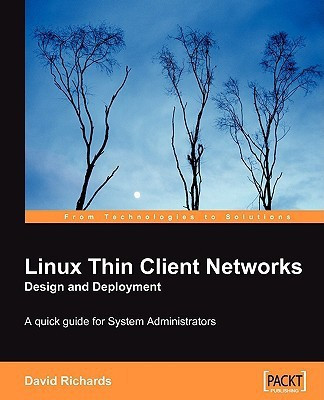 Linux Thin Client Networks Design and Deployment(English, Paperback, Richards David)