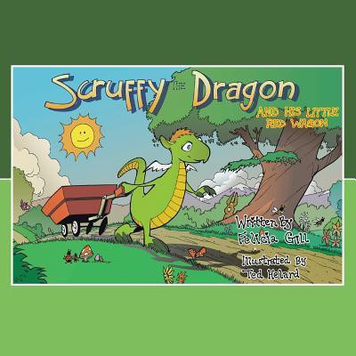 Scruffy the Dragon and His Little Red Wagon(English, Paperback, Gill Felicia)