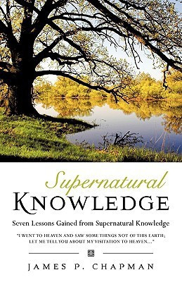 Supernatural Knowledge(English, Paperback, Chapman James P)