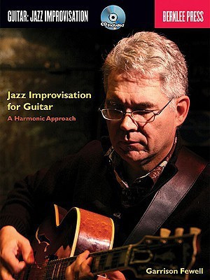 Jazz Improvisation for Guitar: A Harmonic Approach(English, Paperback, Garrison Fewell)