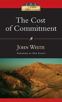 The Cost of Commitment(English, Paperback, Don Everts Dr John White Everts White)