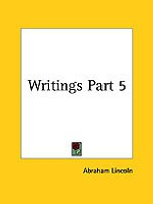 Writings Part 5(English, Paperback, Lincoln Abraham)