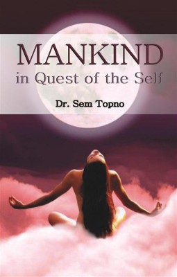 Mankind In Quest of The Self(English, Hardcover, Sem Topno)