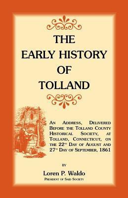The Early History of Tolland(English, Paperback, Waldo Loren Pinckney)
