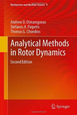 Analytical Methods in Rotor Dynamics: Second Edition(English, Hardcover, Stefanos A Paipetis Thomas Chondros Stephanos A Paipetis Andrew D Dimarogonas Chondros Paipetis Dimarogonas)