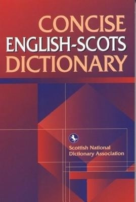 Concise English-Scots Dictionary(English, Paperback, Scottish Language Dictionaries Scottish Language)