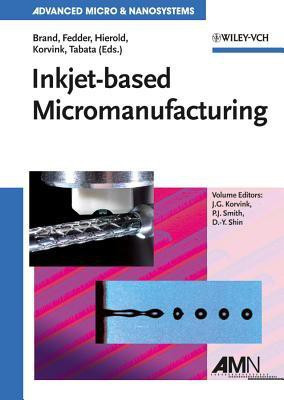 Inkjet-based Micromanufacturing(English, Hardcover, unknown)