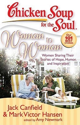 Chicken Soup for the Soul: Woman to Woman(English, Paperback, Canfield Jack)