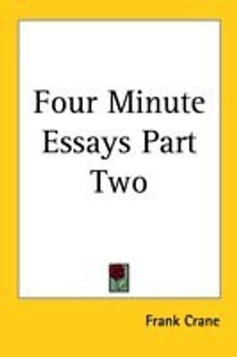 Four Minute Essays Part Two(English, Paperback, Crane Frank)