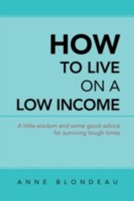 How to Live on a Low Income(English, Paperback, Blondeau Anne)