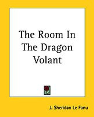 The Room In The Dragon Volant(English, Paperback, Fanu J. Sheridan Le)