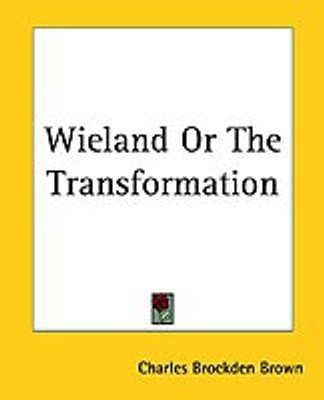 Wieland Or The Transformation(English, Paperback, Brown Charles Brockden)