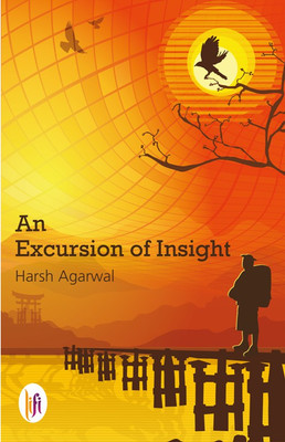 An Excursion of Insight(English, Paperback, Harsh Agarwal)