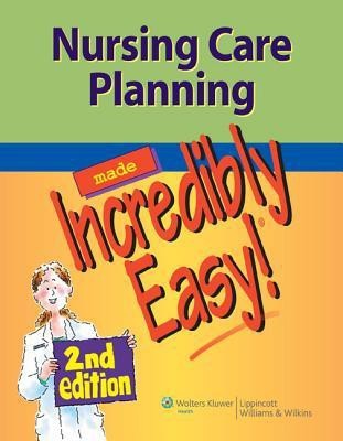 Nursing Care Planning Made Incredibly Easy! 2 Rev ed Edition(English, Paperback, unknown)