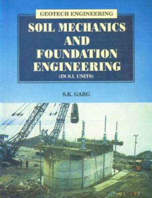 Soil Mechanics and Foundation Engineering,1/E 1st Edition(English, Paperback, Garg S K)