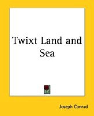 Twixt Land and Sea(English, Paperback, Conrad Joseph)