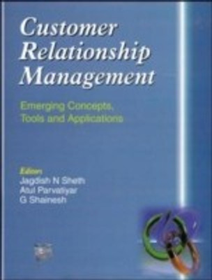 CUSTOMER RELATIONSHIP MANAGEMENT:Emerging Concepts, Tools and Applications  - Emerging Concepts, Tools and Applications 1st  Edition(English, Hardcover, Sheth Jagdish N)