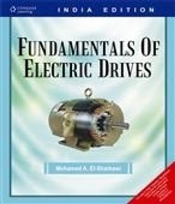 Fundamentals of Electric Drives 1st  Edition(English, Paperback, Sharkawi Mohamed A. El-)