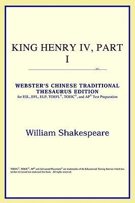 King Henry IV, Part I (Webster's Chinese-Simplified Thesaurus Edition)(English, Paperback, Icon Reference)