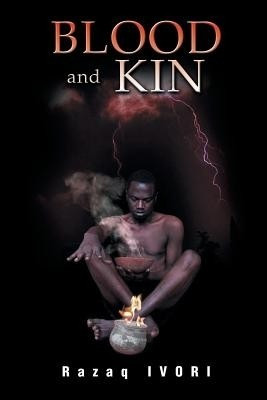 BLOOD and KIN(English, Paperback, IVORI Razaq)