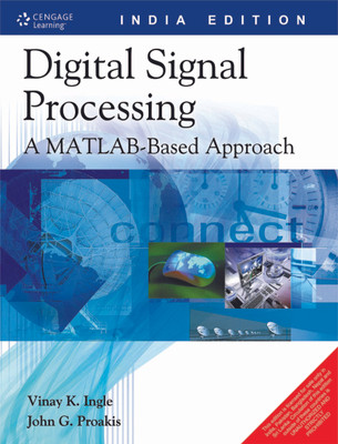 Digital Signal Processing: A MATLAB-Based Approach 1st  Edition(English, Paperback, Vinak K. Ingle)
