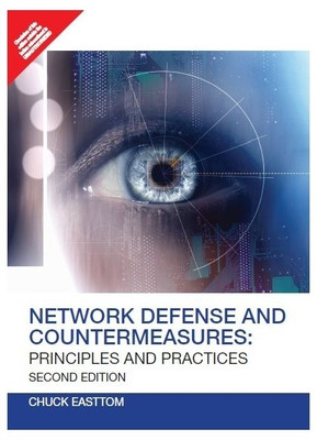 Network Defense and Countermeasures: Principles and Practices 2nd Edition(English, Paperback, Chuck Easttom)