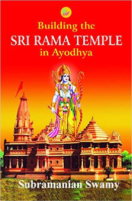 Building the Sri Rama Temple in Ayodhya(English, Hardcover, Swamy Subramanian)