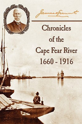 Chronicles of The Cape Fear River(English, Paperback, Sprunt James)