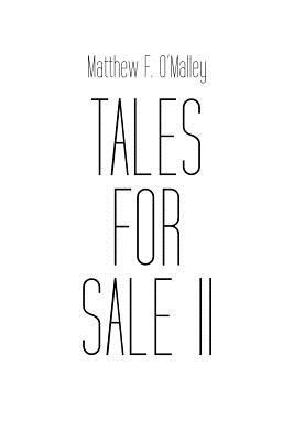 Tales for Sale II(English, Paperback, O'Malley Matthew F.)