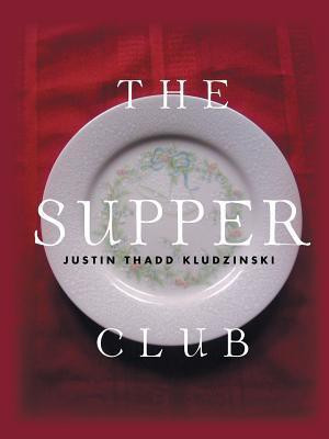 The Supper Club(English, Paperback, Kludzinski Justin Thadd)