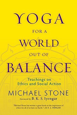 Yoga for a World Out of Balance(English, Paperback, Stone Michael)