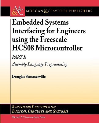 Embedded Systems Interfacing for Engineers using the Freescale HCS08 Microcontroller I(English, Paperback, Summerville Douglas)